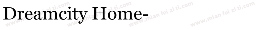 Dreamcity Home字体转换